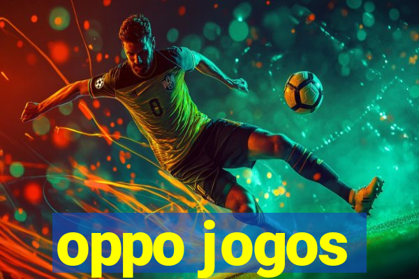 oppo jogos