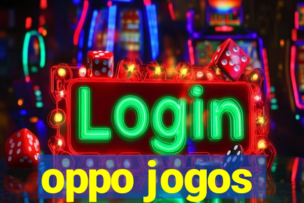 oppo jogos