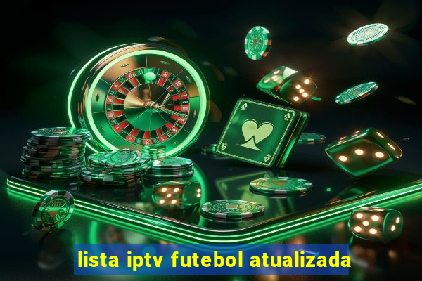 lista iptv futebol atualizada