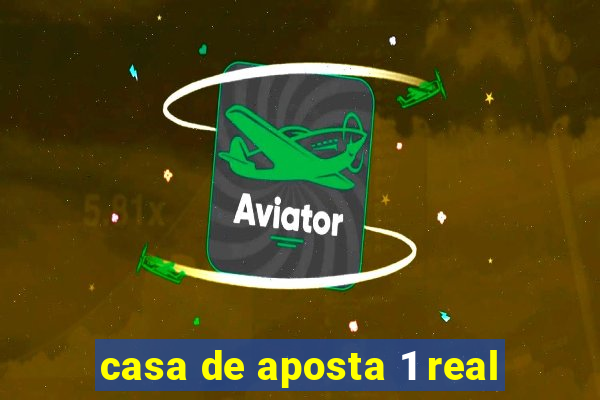 casa de aposta 1 real