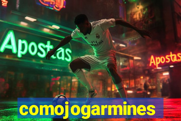 comojogarmines