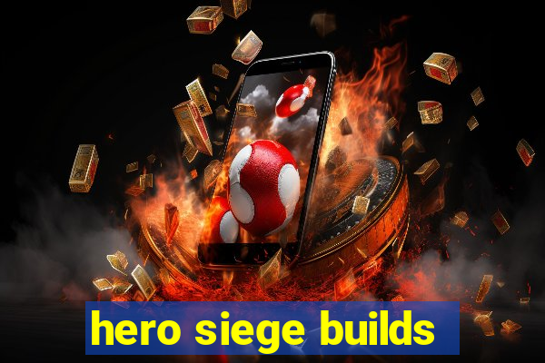 hero siege builds