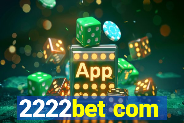 2222bet com