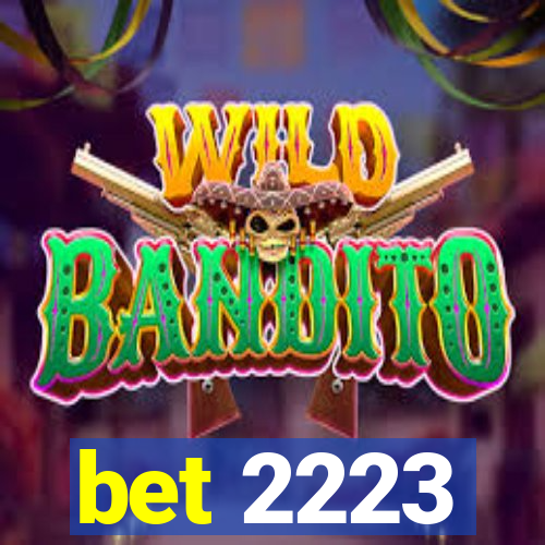 bet 2223