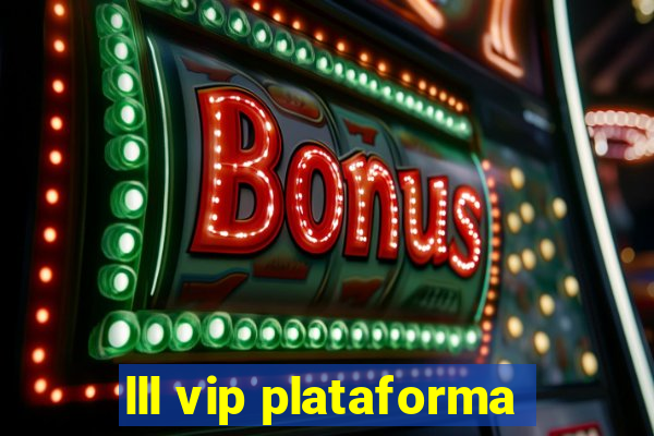 lll vip plataforma