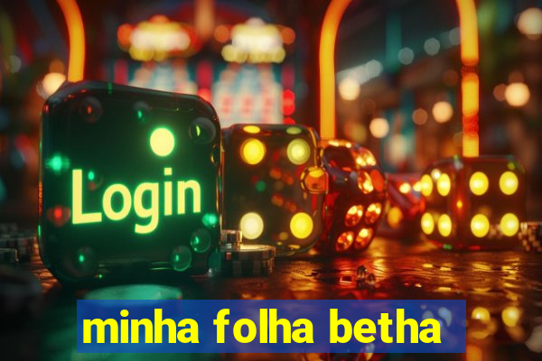 minha folha betha