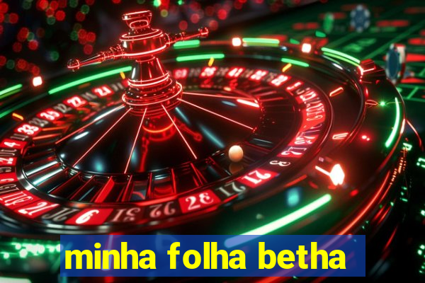 minha folha betha