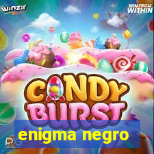 enigma negro