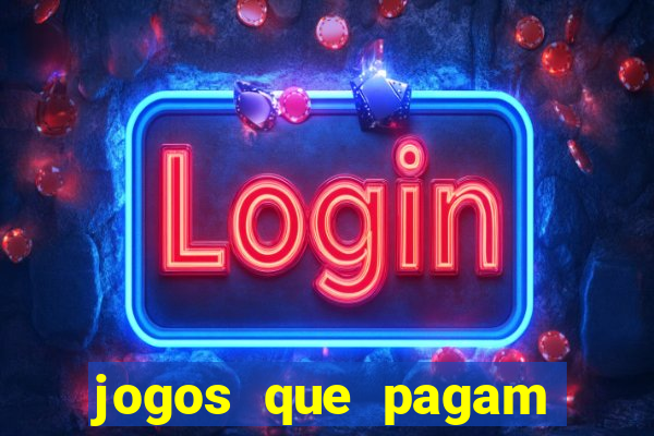 jogos que pagam sem precisar depositar dinheiro