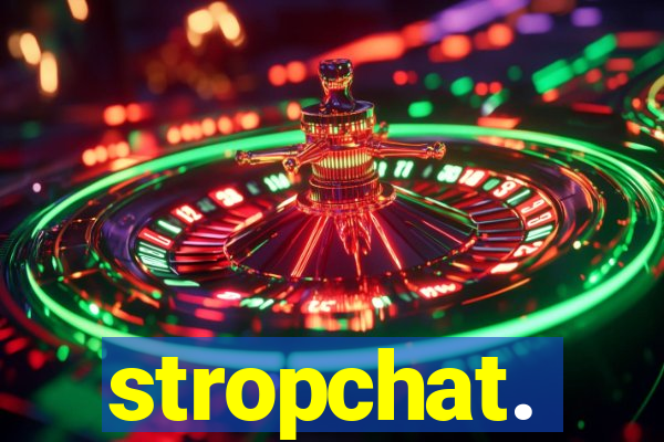 stropchat.