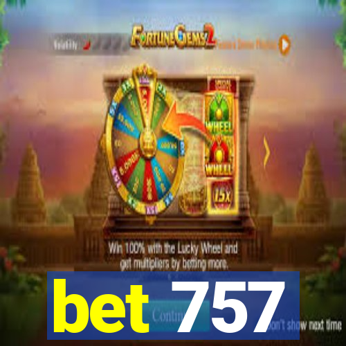 bet 757