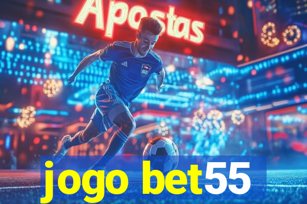 jogo bet55