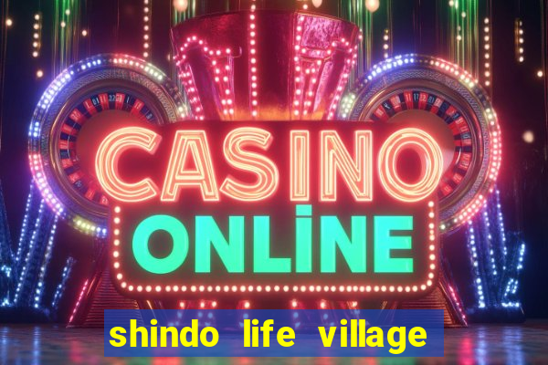 shindo life village blaze private server codes