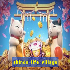 shindo life village blaze private server codes