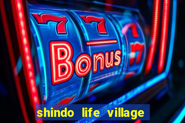 shindo life village blaze private server codes