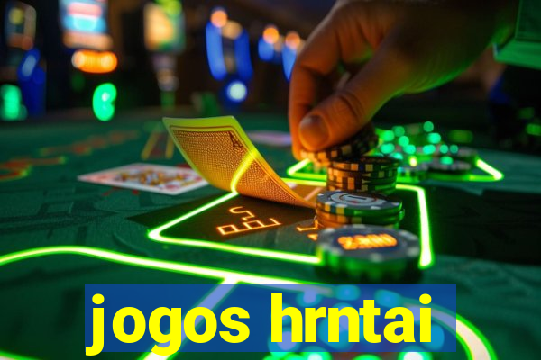 jogos hrntai