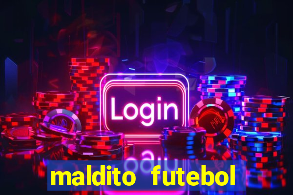 maldito futebol clube dublado download