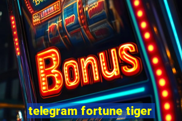 telegram fortune tiger