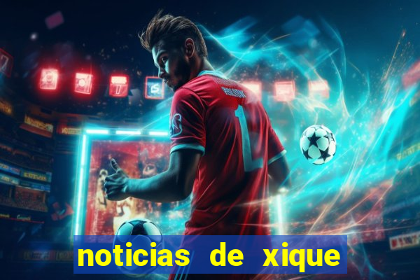 noticias de xique xique ba