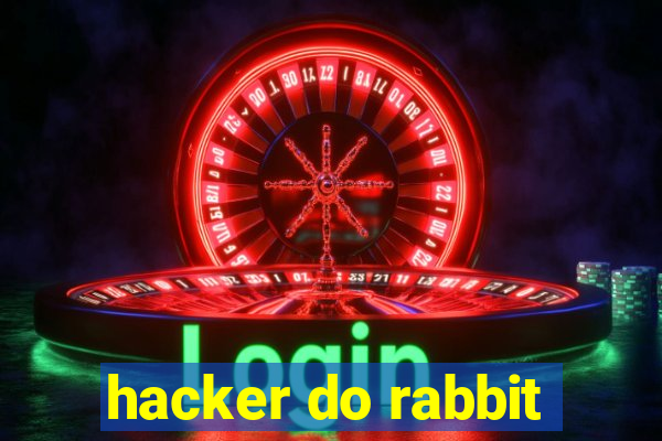 hacker do rabbit