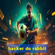 hacker do rabbit