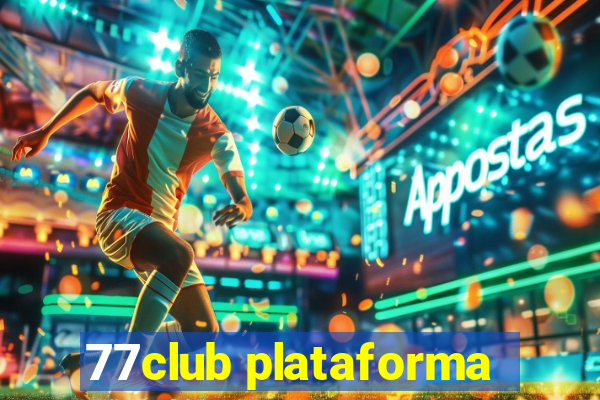 77club plataforma