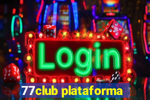 77club plataforma