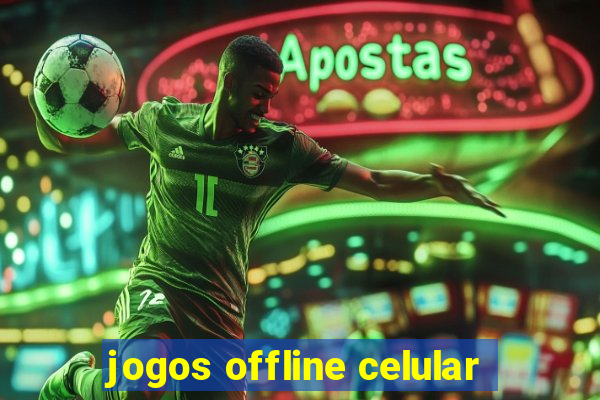 jogos offline celular