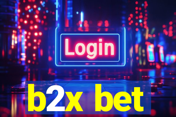 b2x bet