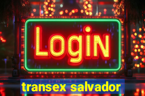 transex salvador