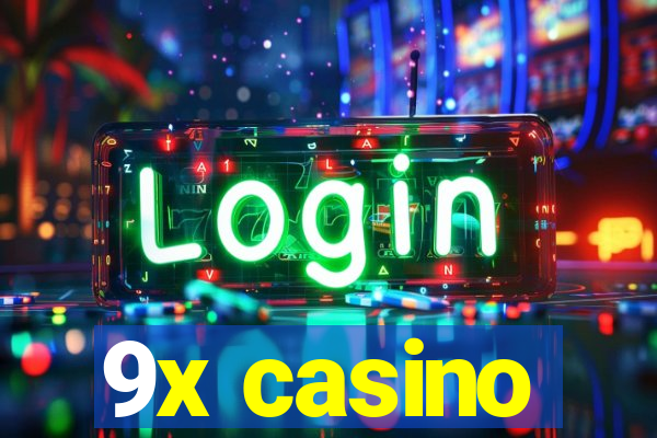 9x casino