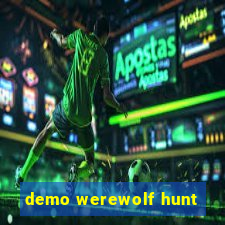 demo werewolf hunt