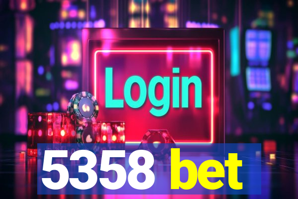 5358 bet