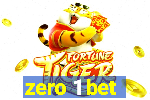 zero 1 bet