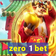 zero 1 bet