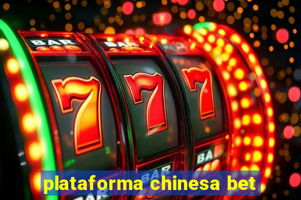 plataforma chinesa bet