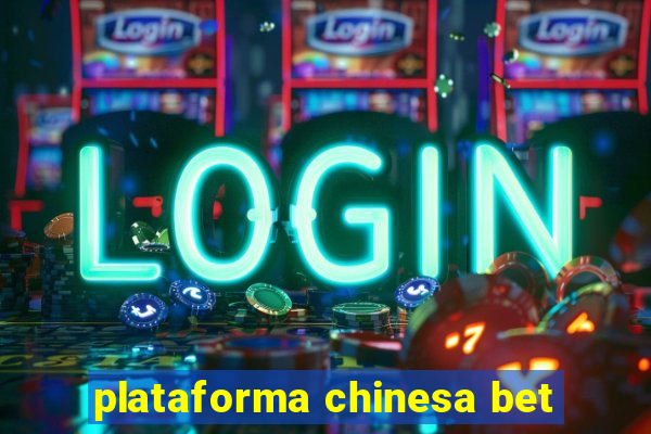 plataforma chinesa bet