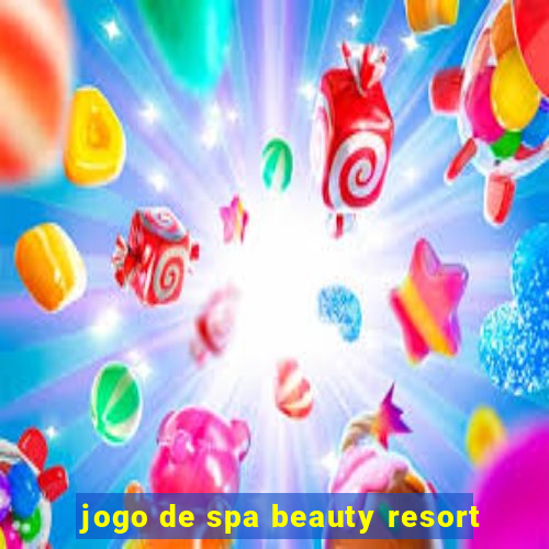 jogo de spa beauty resort