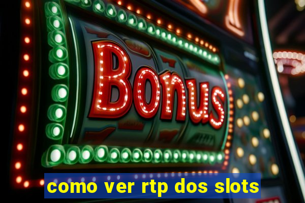 como ver rtp dos slots