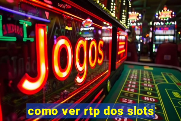 como ver rtp dos slots