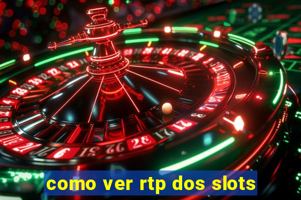 como ver rtp dos slots