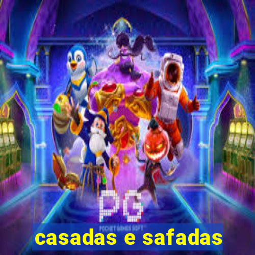 casadas e safadas