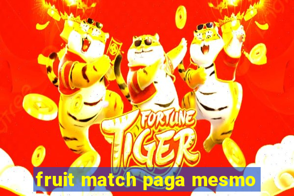 fruit match paga mesmo