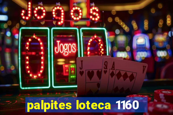 palpites loteca 1160