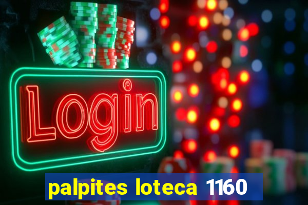 palpites loteca 1160