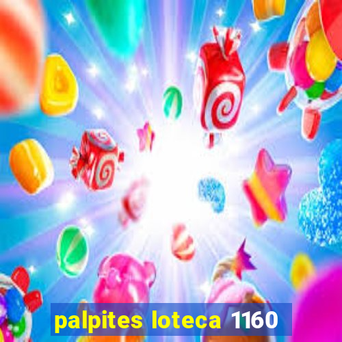 palpites loteca 1160