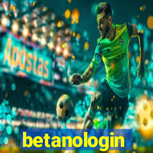 betanologin