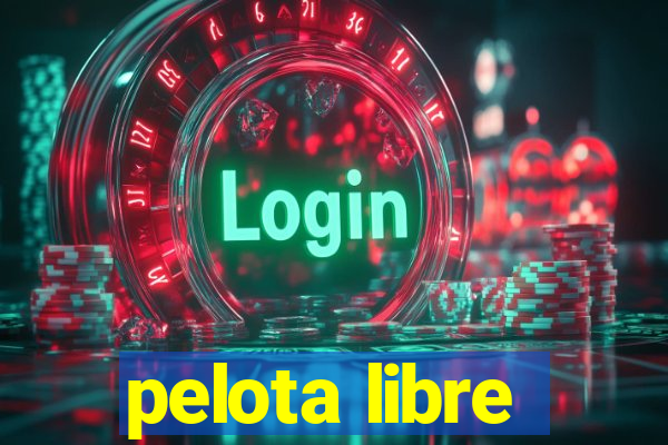 pelota libre