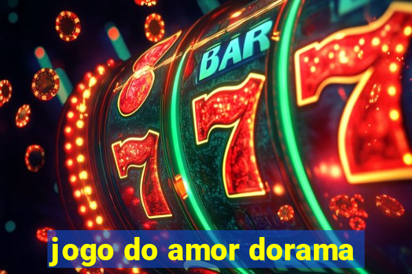 jogo do amor dorama