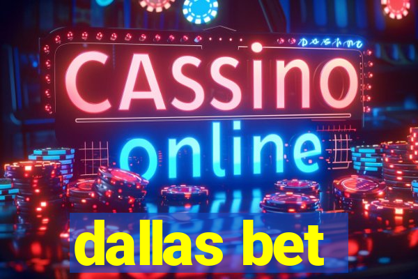 dallas bet